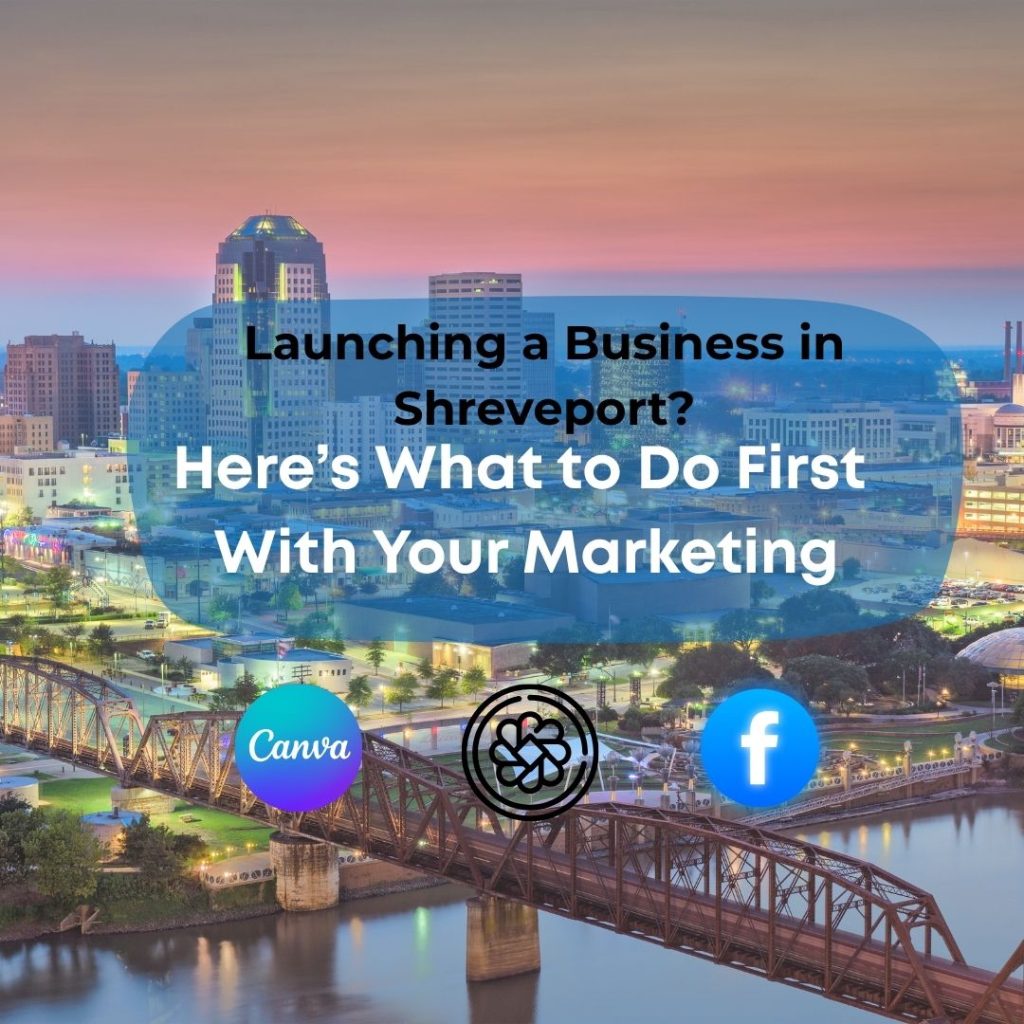 Shreveport city skyline at sunset with marketing headline text and icons for Canva, ChatGPT, and Facebook.